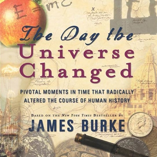 Day the Universe Changed James Burke