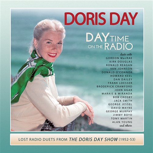 Day Time on the Radio: Lost Radio Duets from the Doris Day Show (1952-1953) Doris Day