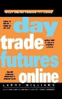 Day Trade Futures Online Williams Larry, Williams Angela