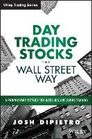 Day Trading Stocks the Wall Street Way Dipietro Josh