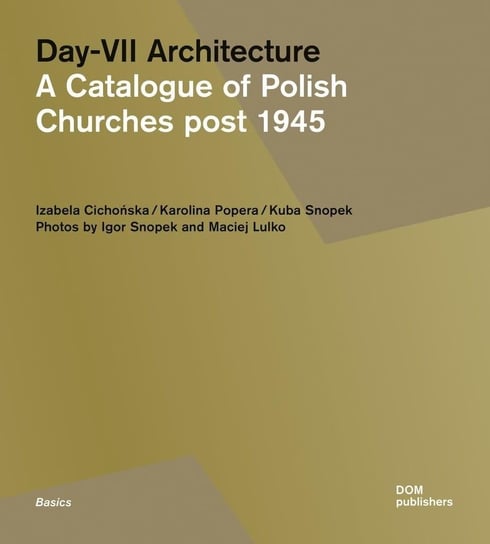 Day-VII Architecture. A Catalogue of Polish... Opracowanie zbiorowe