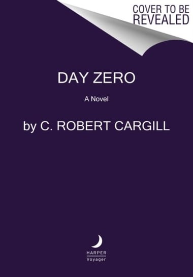Day Zero: A Novel C. Robert Cargill