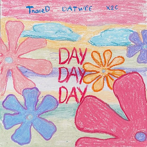 DAYDAYDAY TraceD & DATWEE feat. X2C
