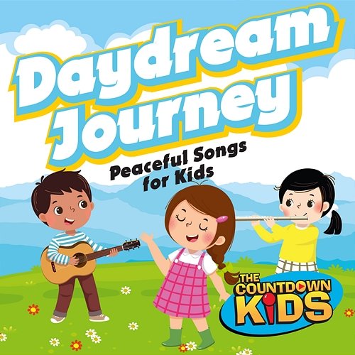 Daydream Journey (Peaceful Songs for Kids) The Countdown Kids