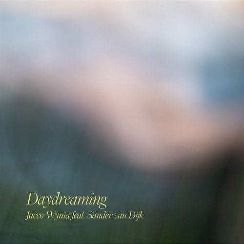 Daydreaming Jacco Wynia feat. Sander van Dijk
