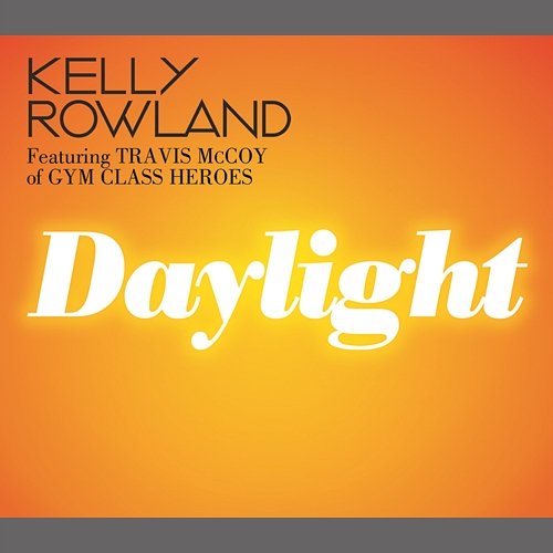 Daylight Kelly Rowland feat. Travis McCoy of Gym Class Heroes