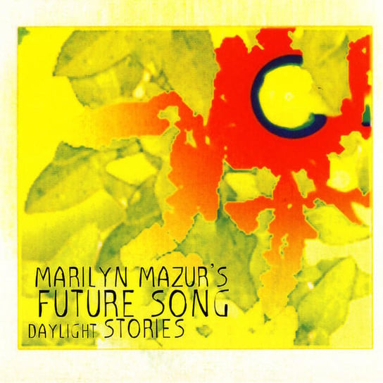 Daylight Stories Marilyn Mazur's Future Song
