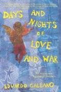 Days and Nights of Love and War Galeano Eduardo