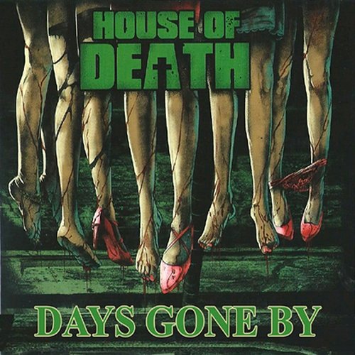 Days Gone By House of Death