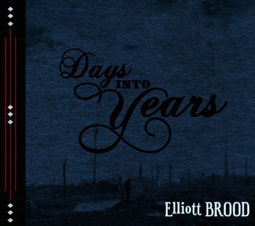 Days Into Years Elliott Brood