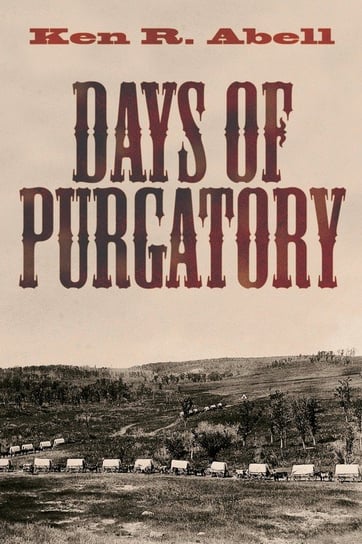 Days of Purgatory Abell Ken R.