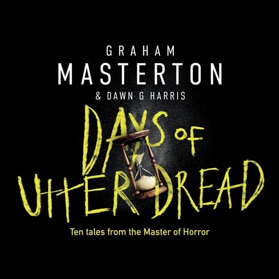 Days of Utter Dread Dawn Harris, Masterton Graham
