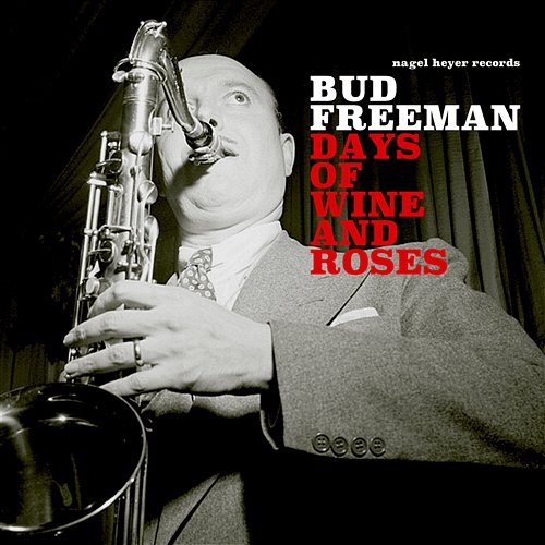 Days of Wine and Roses Bud Freeman