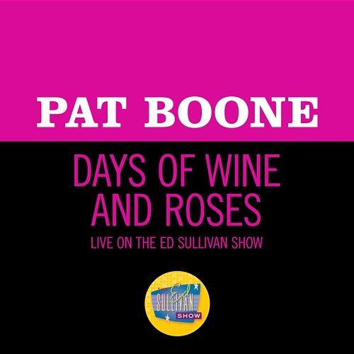 Days Of Wine And Roses Pat Boone