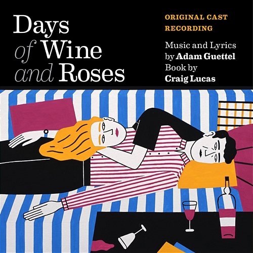 Days of Wine and Roses (Original Cast Recording) Adam Guettel, Brian d'Arcy James & Kelli O'Hara