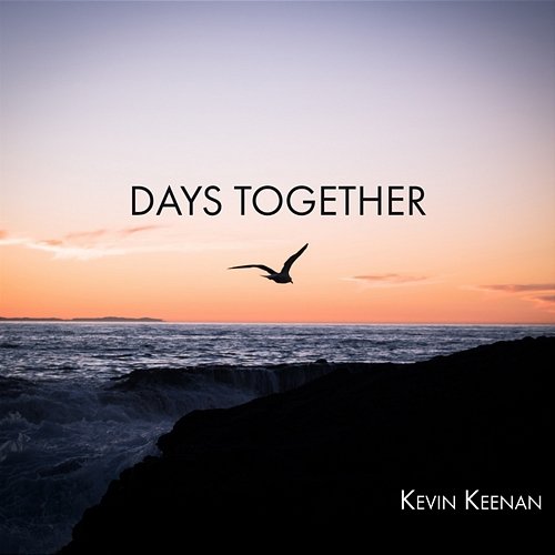 Days Together Kevin Keenan