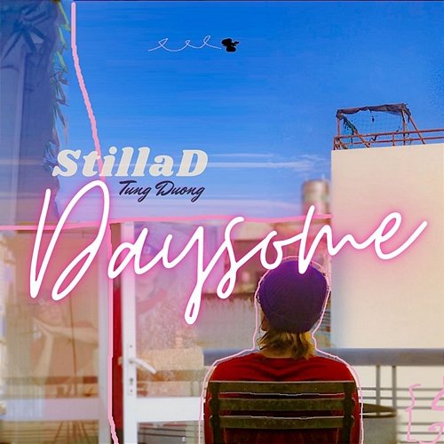 Daysome StillaD Tùng Dương