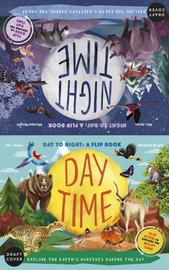 Daytime and Night-time: Explore the earth's habitats during the day and night Bright Michael