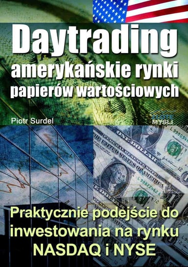 Daytrading - amerykańskie rynki papierów wartościowych Surdel Piotr