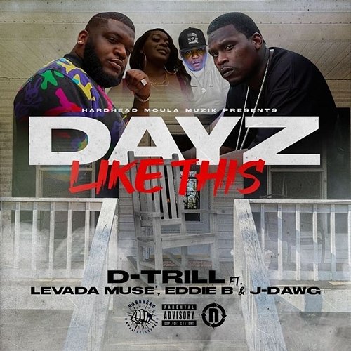 Dayz Like This D-Trill feat. Levada Muse, J-Dawg, Eddie B