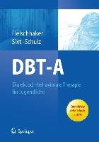 DBT-A: Dialektisch-behaviorale Therapie für Jugendliche Fleischhaker Christian, Sixt Barbara, Schulz Eberhard