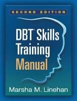 DBT (R) Skills Training Manual, Second Edition Linehan Marsha