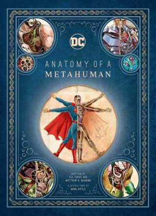 DC Comics: Anatomy of a Metahuman Manning Matthew, Perry S. D.