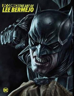 DC Comics: The Art of Lee Bermejo Bermejo Lee