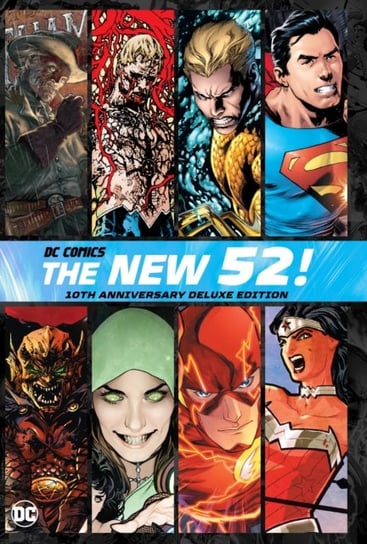 DC Comics: The New 52 10th Anniversary Deluxe Edition Johns Geoff, Snyder Scott