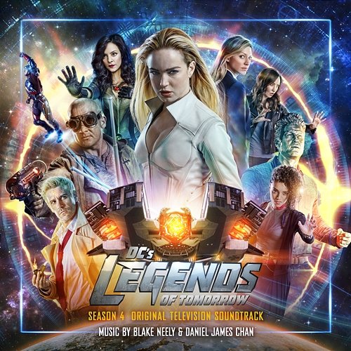 DC's Legends of Tomorrow: Season 4 (Original Television Soundtrack) Blake Neely & Daniel James Chan