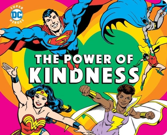 DC Super Heroes: The Power of Kindness Merberg Julie