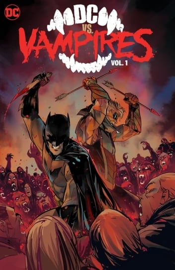DC vs. Vampires. Volume 1 Tynion IV James