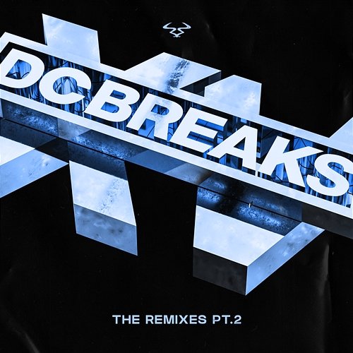 DCXV Remixes, Pt. 2 DC Breaks