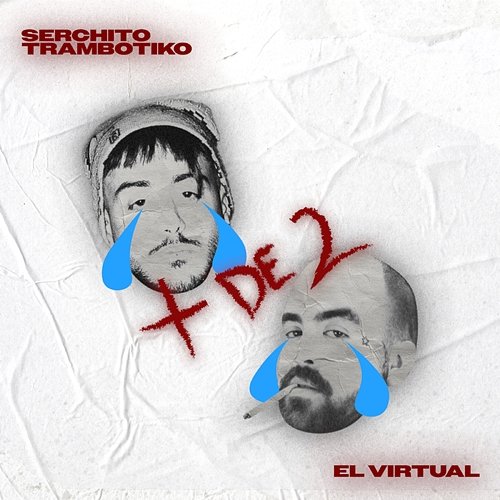 + DE 2 Serchito trambotiko feat. El Virtual