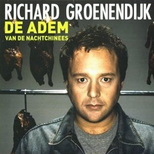 De Adem Van De Nachtchinees Richard Groenendijk