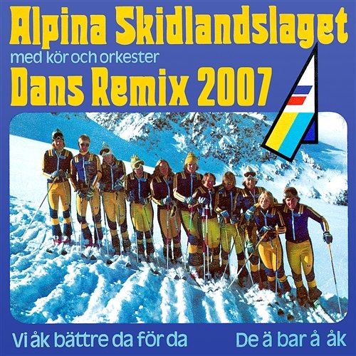 De Ä Bar Å Åk 2007 DJ Perrra feat. Alpina Skidlandslaget -76