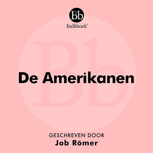 De Amerikanen Bulkboek feat. Job Römer