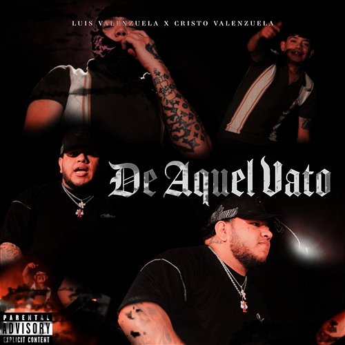 De Aquel Vato Cristo Valenzuela, Luis Valenzuela