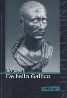 De bello Gallico. Ausgewählte Texte Caesar Gaius Julius
