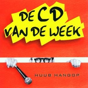 De Cd Van De Week Hangop Huub