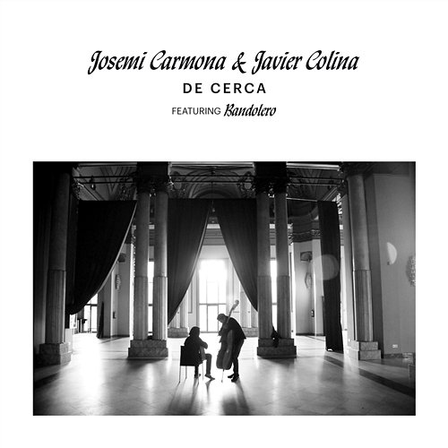 De Cerca Josemi Carmona, Javier Colina feat. Bandolero