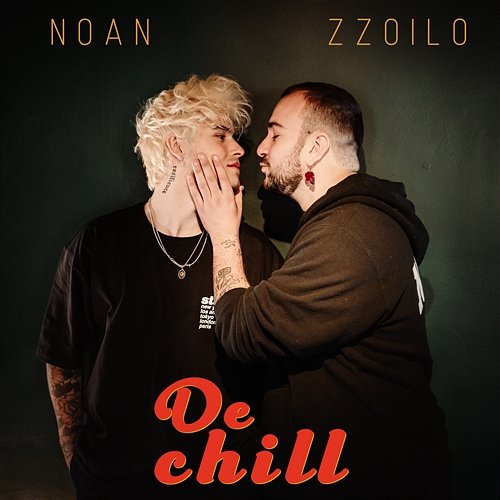De Chill zzoilo & Noan feat. David Otero