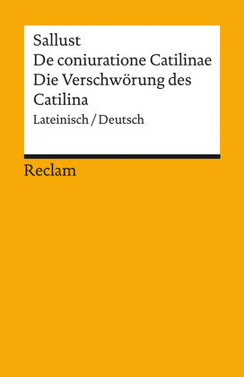 De coniuratione Catilinae / Die Verschwörung des Catilina Reclam, Ditzingen