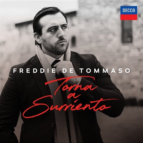 De Curtis: Torna a Surriento (Arr. Chiaramello) Freddie De Tommaso, London Philharmonic Orchestra, Renato Balsadonna
