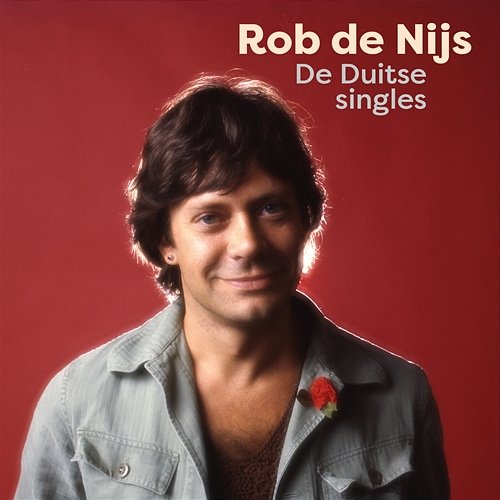 De Duitse Singles Rob De Nijs
