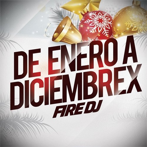 De Enero A Diciembrex Fire DJ