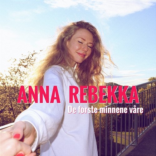 De første minnene våre Anna Rebekka