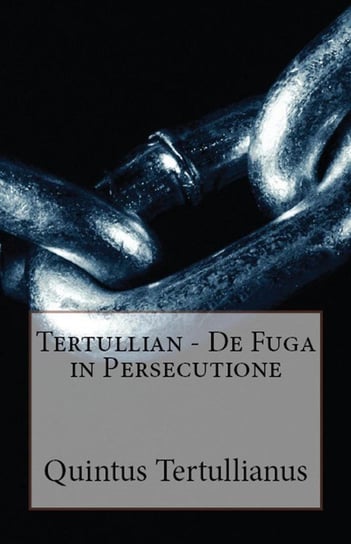 De Fuga in Persecutione Tertullian