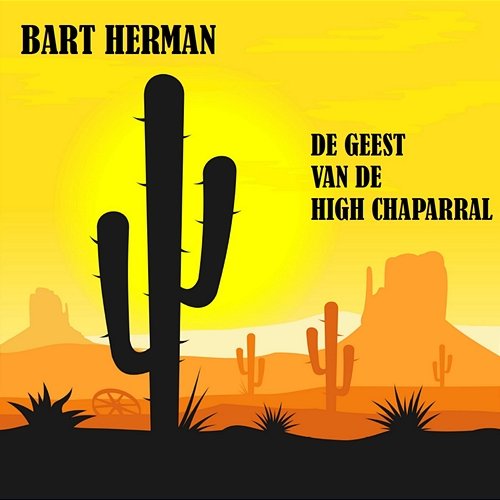 De Geest Van De High Chaparral Bart Herman