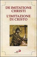 De imitatione Christi-L'imitazione di Cristo. Testo latino a fronte Nicolini Ugo